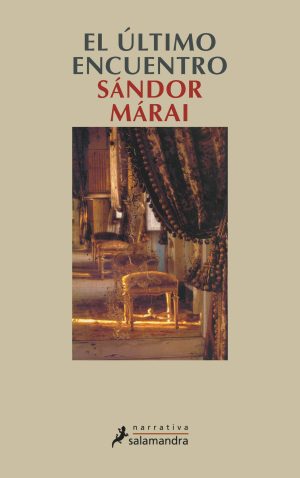 sandor marai, novela europea. El último encuentro
